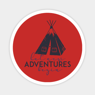 let new adventures begin Magnet